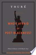 Who's Afraid of Post-Blackness?