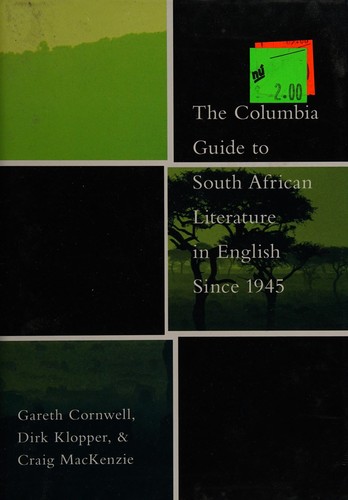 The Columbia guide to South African literature in English since 1945
