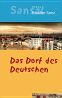 Das Dorf des Deutschen oder das Tagebuch der Brüder Schiller
