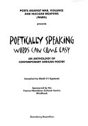 Poets Against War, Violence, and Nuclear Weapons (PAWN) Presents, Poetically Speaking, Words Can Come Easy