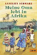 Meine Oma lebt in Afrika