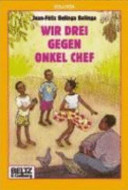 Wir drei gegen Onkel Chef