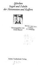 Märchen, Sagen und Fabeln der Hottentotten und Kaffern