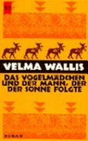 Das Vogelmädchen und der Mann, der der Sonne folgte