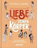 Die Anleitung zur Selbstliebe: Liebe deinen Körper