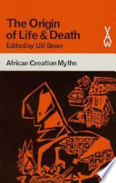 The Origin of Life and Death - African creation myths