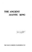 The Ancient Asante King