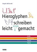 Hieroglyphen schreiben leicht gemacht