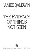 The Evidence of Things Not Seen