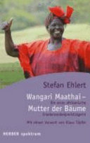 Wangari Maathai - Mutter der Bäume