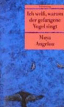 Ich weiß, warum der gefangene Vogel singt