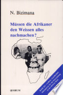 Müssen die Afrikaner den Weissen alles nachmachen?