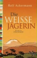 Die weisse Jägerin