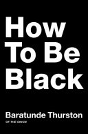 How to Be Black